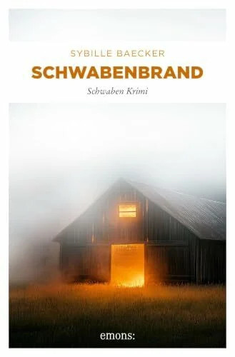 Schwabenbrand schwaben krimi - schwabenbrand:,