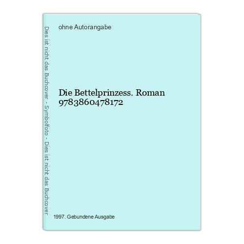 Die bettelprinzess roman - die,