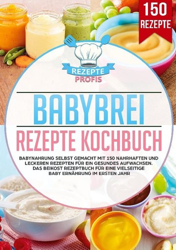 Babybrei rezepte kochbuch - babybrei,
