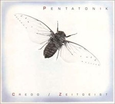 Pentatonik - Credo / Zeitgeist