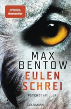 Max Bentow Eulenschrei  UNGELESEN