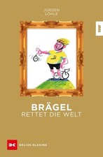 Brägel rettet die welt - die,