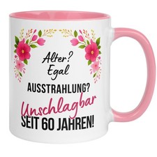 Tasse 60. Geburtstag | Blumen & Spruch | Ausstrahlung - Unschlagbar seit 60