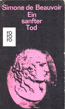 Simone Beauvoir "Ein sanfter Tod"