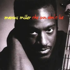 Marcus Miller - The Sun Don't Lie