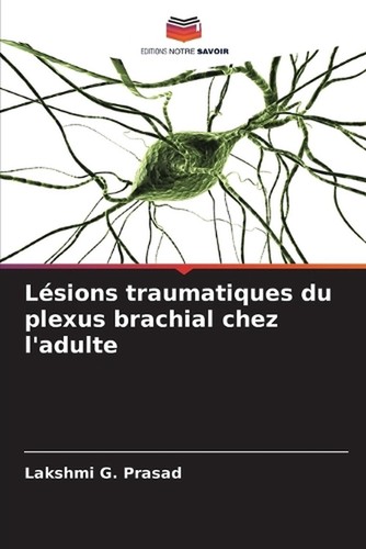 Lsions traumatiques plexus - traumatiques,
