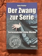 Der Zwang Zur Serie | Hans Pfeiffer | Akte 1 | Real Crime | Buch