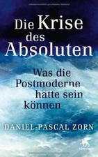 Die Krise des Absoluten: Was die Postmoderne hätte ... | Buch | Zustand sehr gut