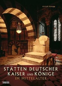 Stätten deutscher kaiser und - deutscher,
