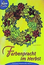 Farbenpracht im Herbst. Herbstliche Windowcolor-Motive