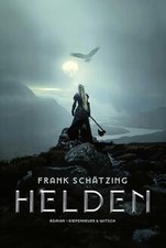 Helden: Roman von Schätzing
