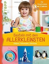 Basteln mit den Allerkleinsten: Kleben, schneiden, kleck... | Buch | Zustand gut