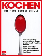 Kochen. Die neue grosse Schule