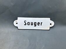 kleines antikes Emailschild Sauger Staubsauger Absauger Türschild Schrank 3921-8
