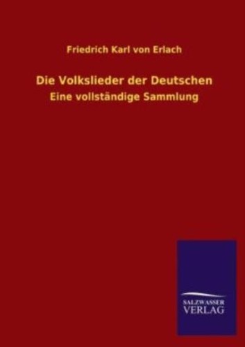 Die volkslieder der deutschen - der,