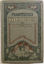 Kochbuch Henriette Davidis Holle Praktisch f.d. gewöhnliche und feine Küche 1909