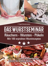 Das Wurstseminar (Wurstrezepte, Räuchern, Wursten) Mängelexemplar 