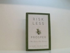 Risk Less and Prosper: Your
