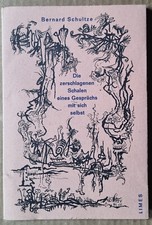 Bernard Schultze - Die zerschlagenen Schalen eines Gesprächs... Sign. + numm.