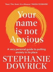 Your name not anxious - your,