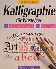 Kalligraphie für Einsteiger. Schönschreiben lernen / Übungsbuch