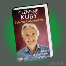 GELEBTE REINKARNATION | CLEMENS KUBY | Meine unglaublichen Erfahrungen - NEU