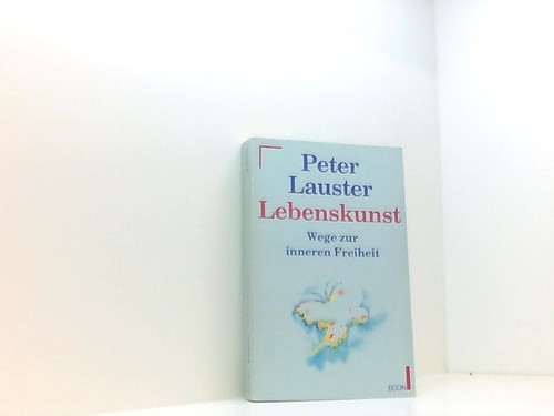 Lebenskunst wege zur inneren - lebenskunst.,