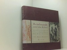 Rembrandt und die Bibel: Radierungen, Zeichnungen, Kommentare Radierungen, Zeich