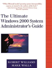 The Ultimate Windows 2000 System Administrator's Guide - Williams, Robert