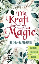 Die Kraft der weißen Magie -
