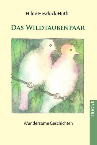 Das wildtaubenpaar hilde - das,