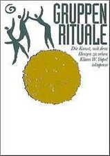 Gruppenrituale - Die Kunst mit