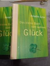 Das kleine Buch vom wahren Glück von Anselm Grün 