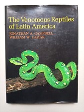 The venomous Reptiles of Latin America  Jonathan A. Campbell William W. Lamar