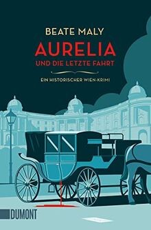 Aurelia und die letzte fahrt - aurelia,