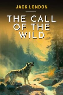 The call wild - call, of