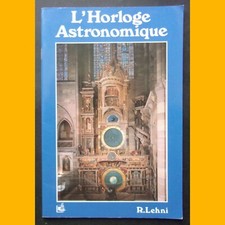 DIE ASTRONOMISCHE UHR DER STRASBURGER KATHEDRALE Roger Lehni 1992