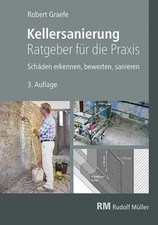Kellersanierung - Ratgeber für die Praxis | Schäden erkennen, bewerten, sanieren