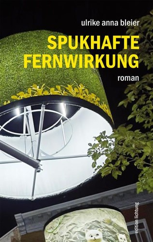 Spukhafte fernwirkung roman - fernwirkung:,