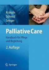 Palliative Care: Handbuch für Pflege und Begleitung Buch Springer Berlin