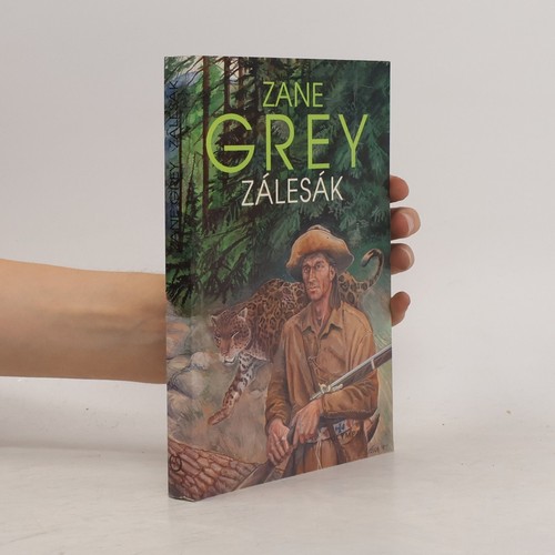 Zálesák zane grey - zálesák ,