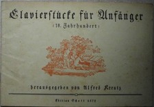 Noten: Alfred Kreutz, Klavierstücke für Anfänger. ( 18. Jahrhundert). Edition