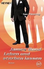 James Bond, Leben und sterben