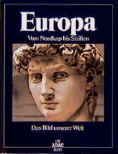 Das Bild unserer Welt / Europa: Vom Nordkap bis Sizilien Vom Nordkap bis Sizilie