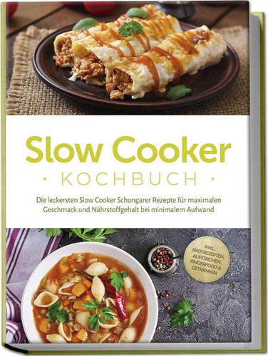 Slow cooker kochbuch die - slow,