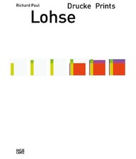 Richard Paul Lohse. Drucke
