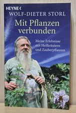 Wolf-Dieter Storl - Mit Pflanzen verbunden: Meine Erlebnisse mit Heilkräutern...