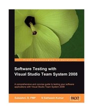 Software Testing with Visual Studio Team System 2008, N Satheesh Kumar, Subashni
