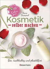 Natur pur - Kosmetik selber