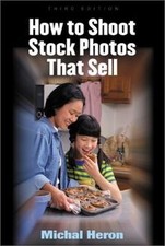 How to Shoot Stock Photos That Sell by Heron, Michal | Book | condition good
